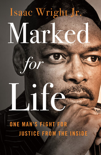 Marked for Life: One Man's Fight for Justice from the Inside (PDF/EPUB Version)