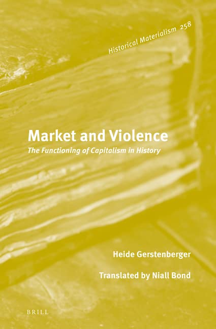Market and Violence: The Functioning of Capitalism in History (PDF/EPUB Version)
