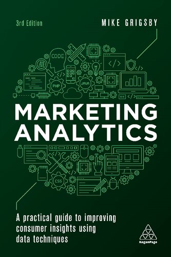 Marketing Analytics: A Practical Guide to Improving Consumer Insights Using Data Techniques (PDF/EPUB Version)