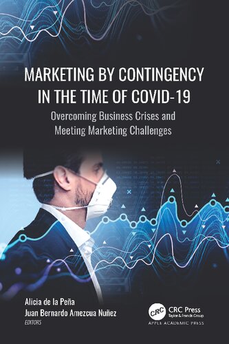 Marketing by Contingency in the Time of COVID-19: Overcoming Business Crises and Meeting Marketing Challenges (PDF/EPUB Version)