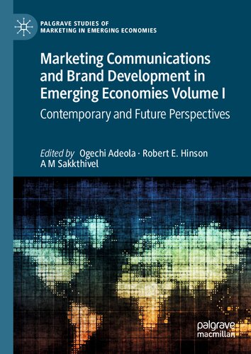 Marketing Communications and Brand Development in Emerging Economies Volume I: Contemporary and Future Perspectives (Palgrave Studies of Marketing in Emerging Economies) (PDF/EPUB Version)