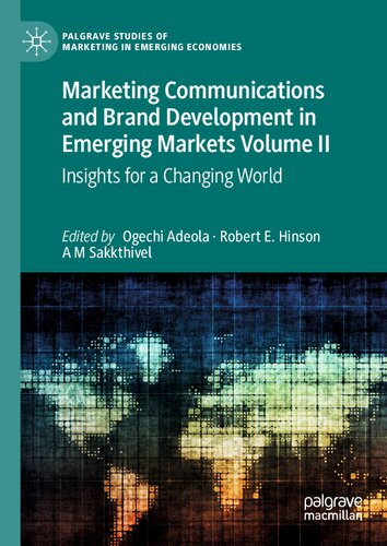 Marketing Communications and Brand Development in Emerging Markets Volume II: Insights for a Changing World (Palgrave Studies of Marketing in Emerging Economies) (PDF/EPUB Version)