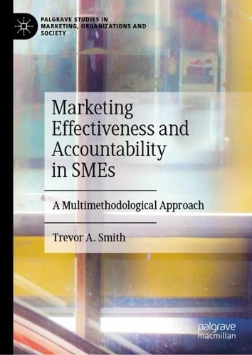 Marketing Effectiveness and Accountability in SMEs: A Multimethodological Approach (PDF/EPUB Version)