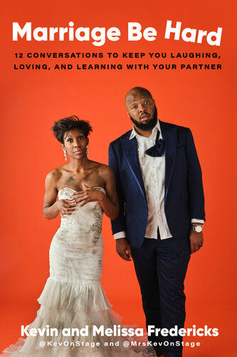 Marriage Be Hard: 12 Conversations to Keep You Laughing, Loving, and Learning with Your Partner (PDF/EPUB Version)