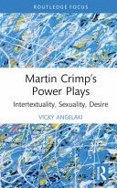 Martin Crimp's Power Plays: Intertextuality, Sexuality, Desire (PDF/EPUB Version)