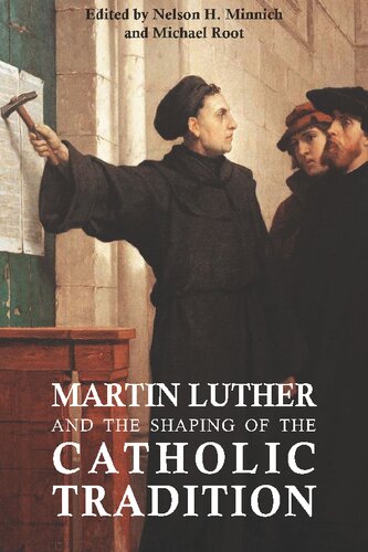 Martin Luther and the Shaping of the Catholic Tradition (PDF/EPUB Version)