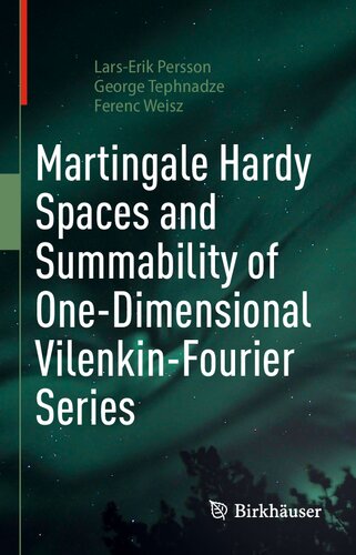 Martingale Hardy Spaces and Summability of One-Dimensional Vilenkin-Fourier Series (PDF/EPUB Version)