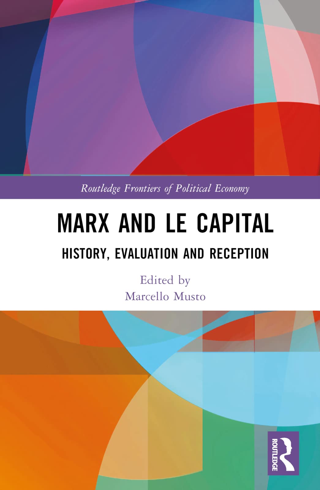 Marx and Le Capital: Evaluation, History, Reception (PDF/EPUB Version)