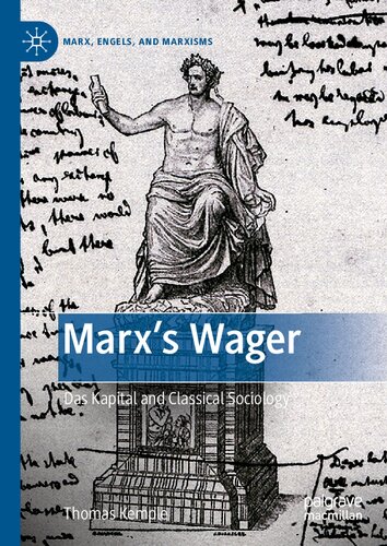 Marx’s Wager: Das Kapital And Classical Sociology (PDF/EPUB Version)
