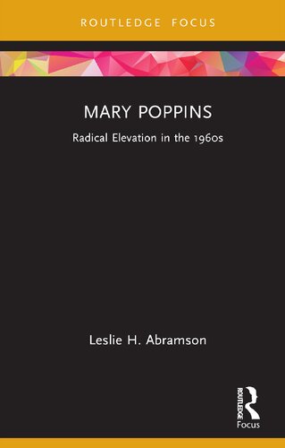 Mary Poppins: Radical Elevation in the 1960s (PDF/EPUB Version)