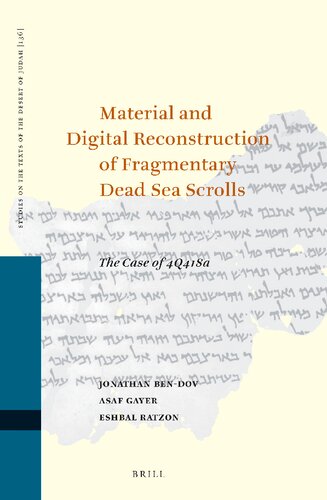 Material and Digital Reconstruction of Fragmentary Dead Sea Scrolls The Case of 4Q418a (Studies on the Texts of the Desert of Judah, 136) (PDF/EPUB Version)