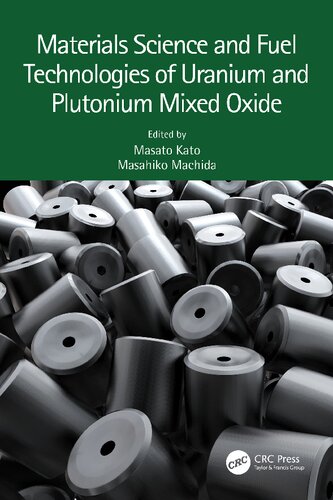 Materials Science and Fuel Technologies of Uranium and Plutonium Mixed Oxide (PDF/EPUB Version)