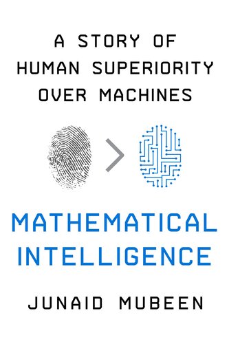 Mathematical Intelligence: A Story of Human Superiority Over Machines (PDF/EPUB Version)