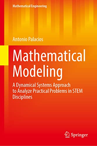 Mathematical Modeling: A Dynamical Systems Approach to Analyze Practical Problems in STEM Disciplines (PDF/EPUB Version)
