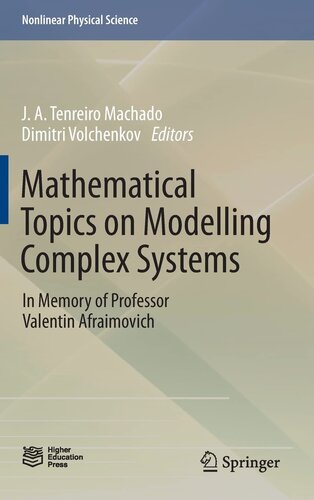 Mathematical Topics on Modelling Complex Systems: In Memory of Professor Valentin Afraimovich (Nonlinear Physical Science) (PDF/EPUB Version)