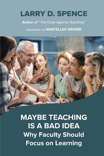 Maybe Teaching is a Bad Idea: Why Faculty Should Focus on Learning (PDF/EPUB Version)