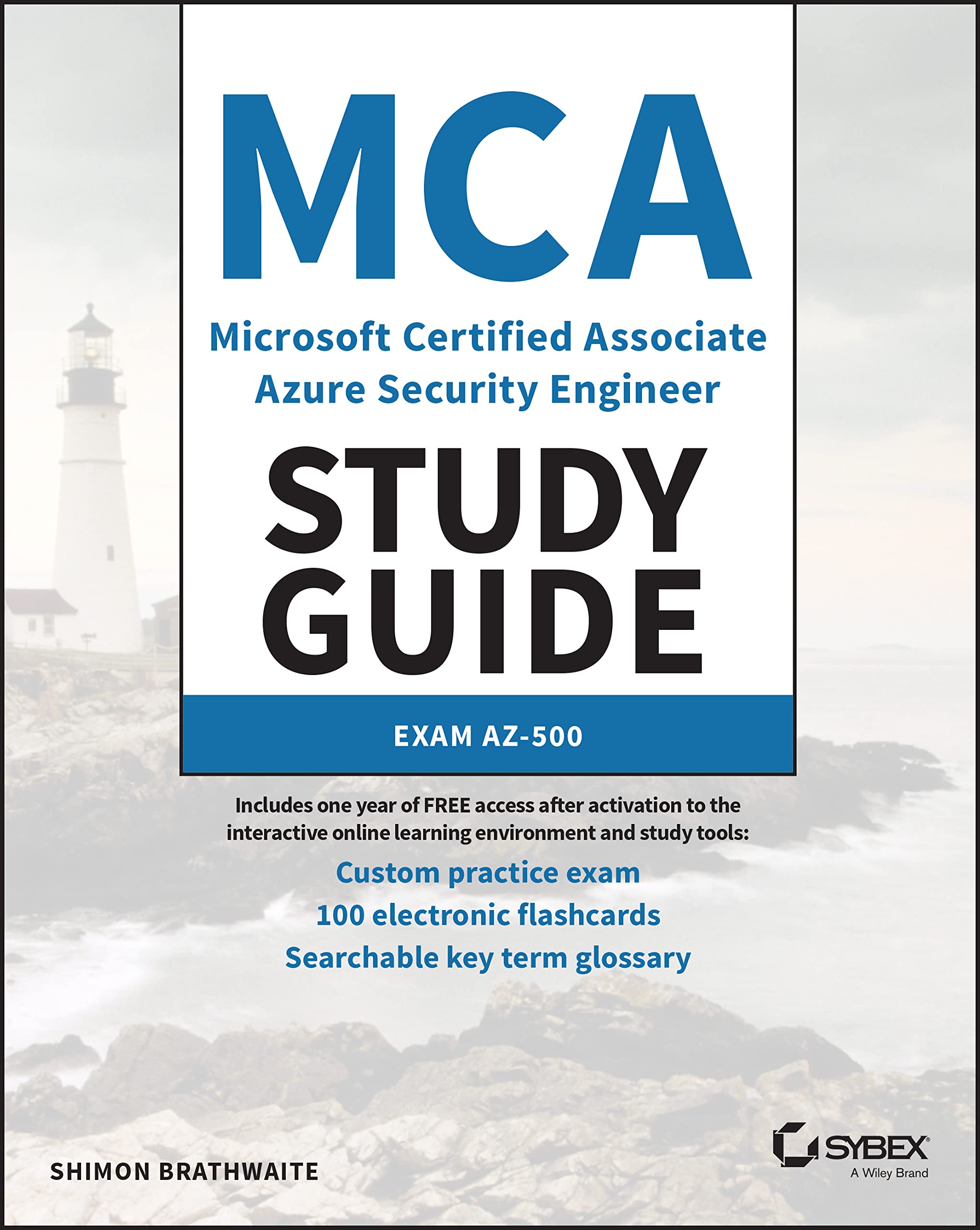 MCA Microsoft Certified Associate Azure Security Engineer Study Guide: Exam AZ-500 (PDF/EPUB Version)