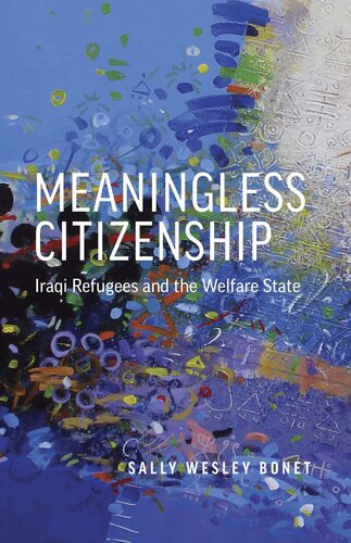 Meaningless Citizenship: Iraqi Refugees and the Welfare State (PDF/EPUB Version)