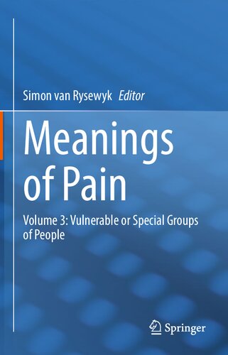 Meanings of Pain: Volume 3: Vulnerable or Special Groups of People (Meanings of Pain, 3) (PDF/EPUB Version)