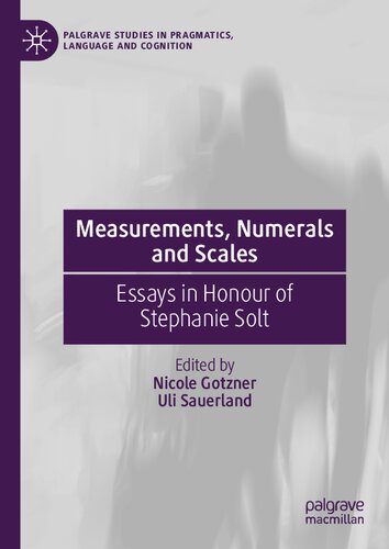 Measurements, Numerals and Scales: Essays in Honour of Stephanie Solt (PDF/EPUB Version)