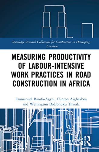 Measuring Productivity of Labour-Intensive Work Practices in Road Construction in Africa (PDF/EPUB Version)