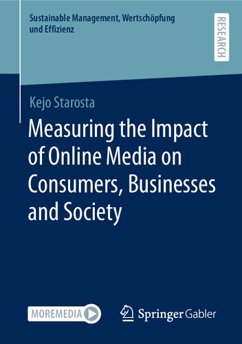 Measuring the Impact of Online Media on Consumers, Businesses and Society (Sustainable Management, Wertschöpfung und Effizienz) (PDF/EPUB Version)