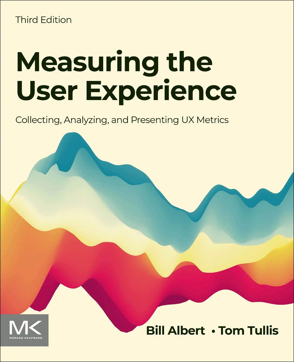 Measuring the User Experience: Collecting, Analyzing, and Presenting UX Metrics (PDF/EPUB Version)
