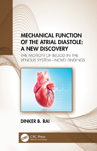 Mechanical Function of the Atrial Diastole: A New Discovery: The Motion of Blood in the Venous System?Novel Findings (PDF/EPUB Version)