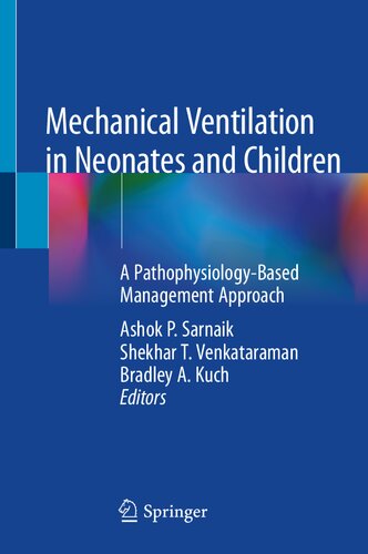 Mechanical Ventilation in Neonates and Children: A Pathophysiology-Based Management Approach (PDF/EPUB Version)