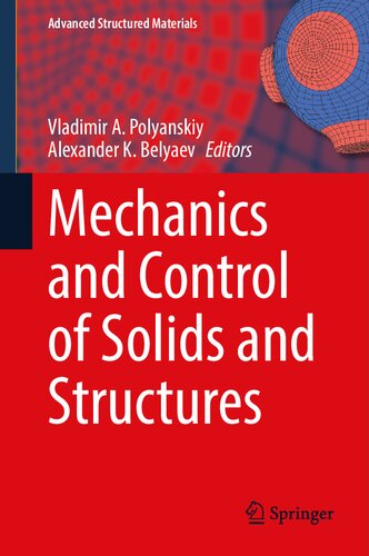 Mechanics and Control of Solids and Structures (Advanced Structured Materials, 164) (PDF/EPUB Version)