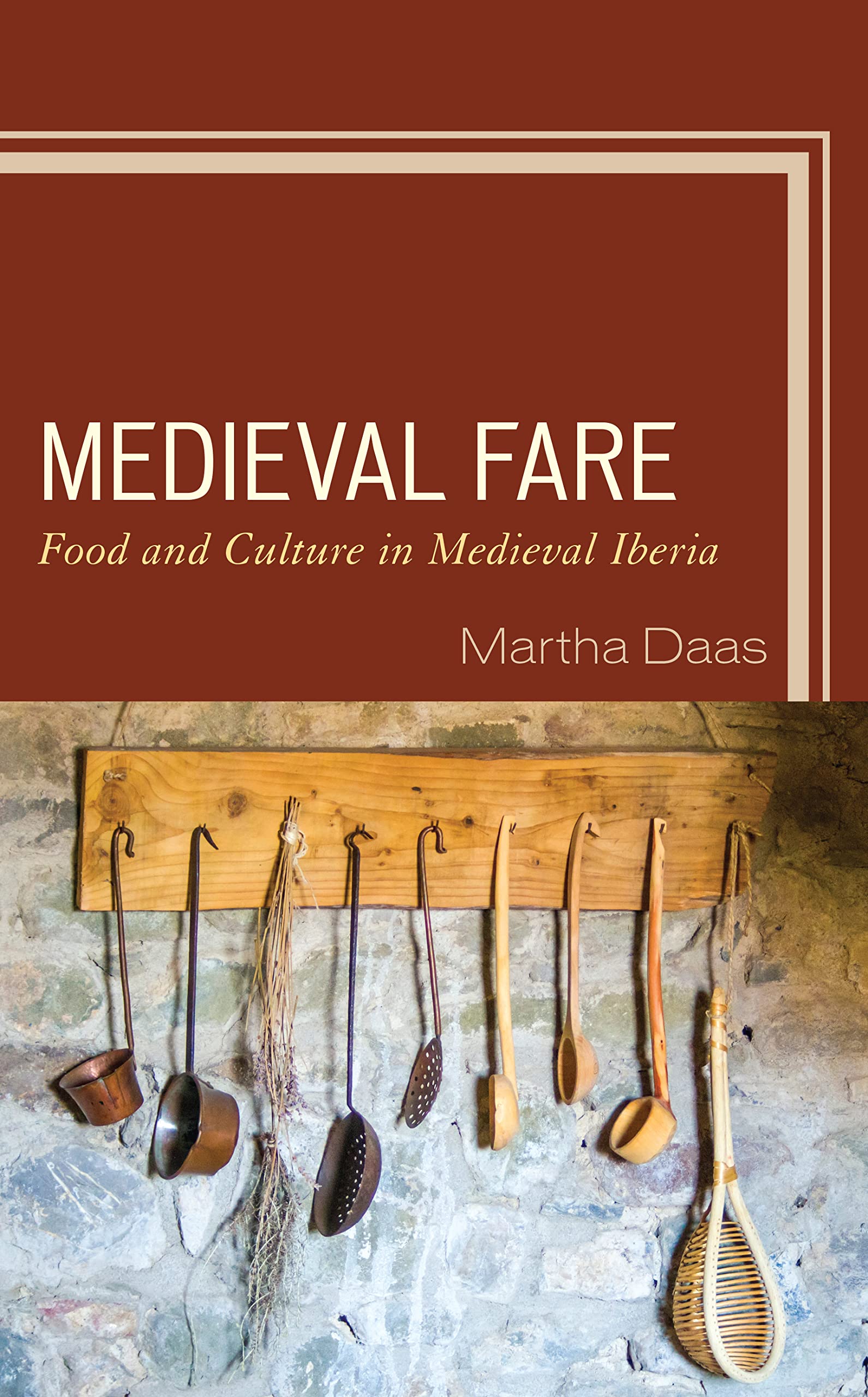 Medieval Fare: Food and Culture in Medieval Iberia (PDF/EPUB Version)