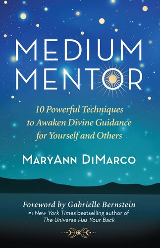 Medium Mentor: 10 Powerful Techniques to Awaken Divine Guidance for Yourself and Others (PDF/EPUB Version)