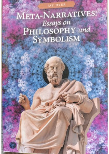 Meta Narratives: Essays on Philosophy and Symbolism (PDF/EPUB Version)
