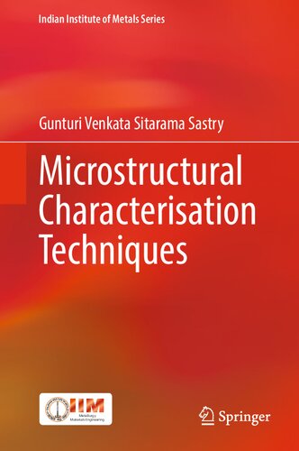 Microstructural Characterisation Techniques (Indian Institute of Metals Series) (PDF/EPUB Version)