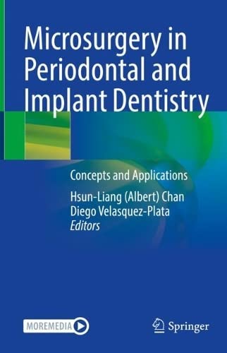 Microsurgery in Periodontal and Implant Dentistry: Concepts and Applications (PDF/EPUB Version)