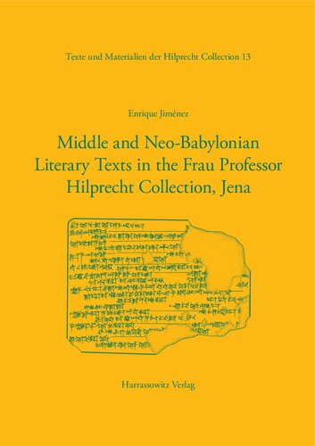 Middle and Neo-Babylonian Literary Texts in the Frau Professor Hilprecht Collection, Jena (PDF/EPUB Version)