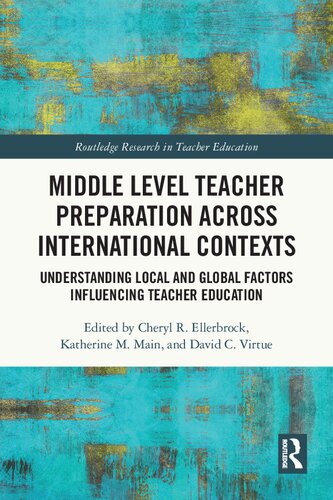 Middle Level Teacher Preparation across International Contexts: Understanding Local and Global Factors Influencing Teacher Education (PDF/EPUB Version)