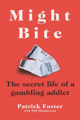 Might Bite: The Secret Life of a Gambling Addict (PDF/EPUB Version)