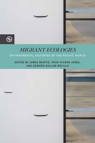 Migrant Ecologies: Environmental Histories of the Pacific World (PDF/EPUB Version)