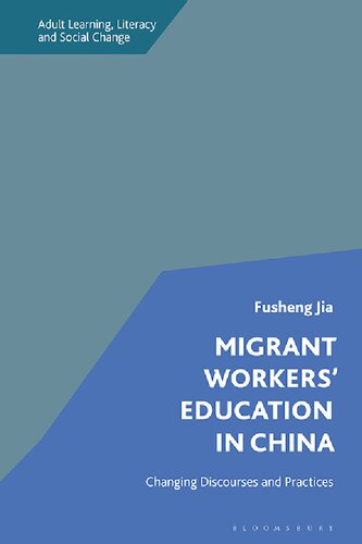 Migrant Workers’ Education in China: Changing Discourses and Practices (PDF/EPUB Version)