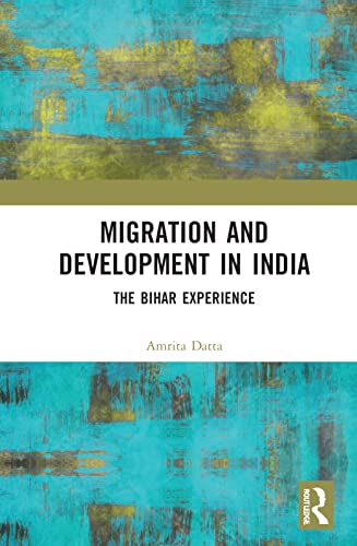 Migration and Development in India: The Bihar Experience (PDF/EPUB Version)