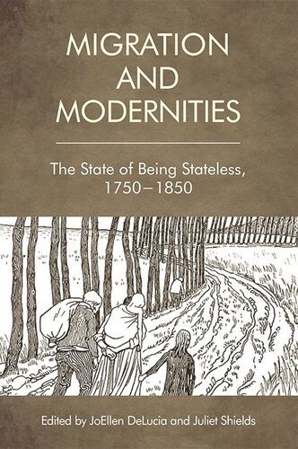 Migration and Modernities: The State of Being Stateless, 1750-1850 (PDF/EPUB Version)