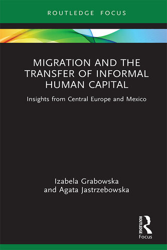 Migration and the Transfer of Informal Human Capital: Insights from Central Europe and Mexico (PDF/EPUB Version)