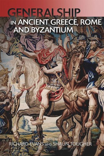 Military Leadership from Ancient Greece to Byzantium: The Art of Generalship (PDF/EPUB Version)