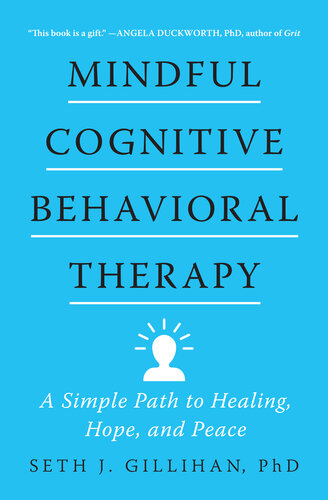 Mindful Cognitive Behavioral Therapy: a Simple Path to Healing, Hope, and Peace (PDF/EPUB Version)