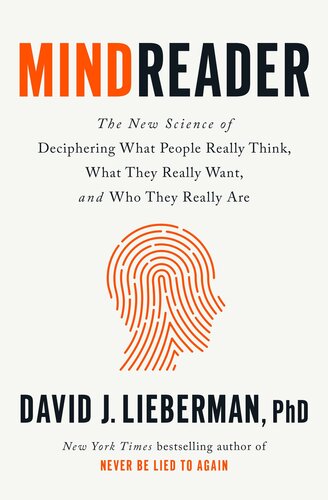 Mindreader : The New Science of Deciphering What People Really Think, What They Really Want, and Who They Really Are (PDF/EPUB Version)