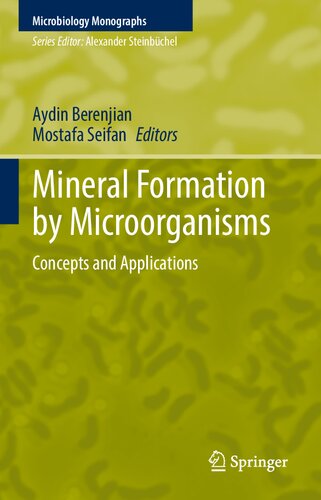 Mineral Formation by Microorganisms: Concepts and Applications (Microbiology Monographs, 36) (PDF/EPUB Version)