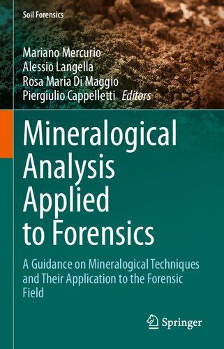 Mineralogical Analysis Applied to Forensics: A Guidance on Mineralogical Techniques and Their Application to the Forensic Field (PDF/EPUB Version)