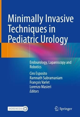 Minimally Invasive Techniques in Pediatric Urology: Endourology, Laparoscopy and Robotics (PDF/EPUB Version)