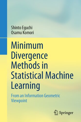 Minimum Divergence Methods in Statistical Machine Learning: From an Information Geometric Viewpoint (PDF/EPUB Version)